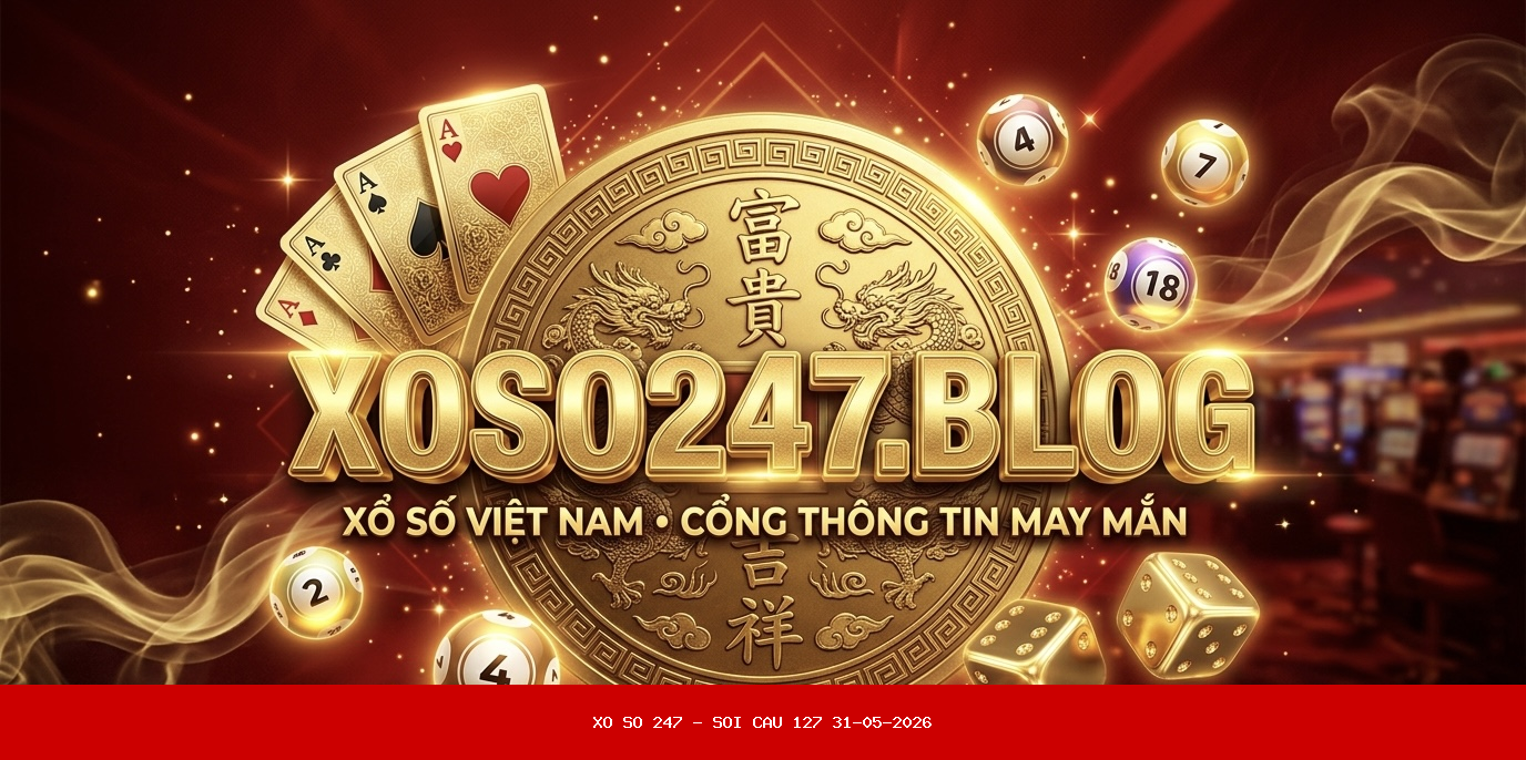 Soi Cầu 247 Miễn Phí 31-05-2026 Rồng Bạch Kim 31/05/2026 Soi Cầu 247 Miễn Phí 31-05-2026 Rồng Bạch Kim 31/05/2026